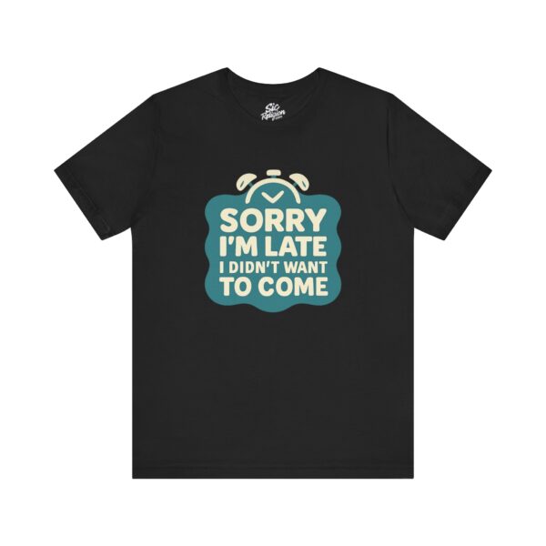 Sorry I'm Late, I Didn't Want to Come - Image 3