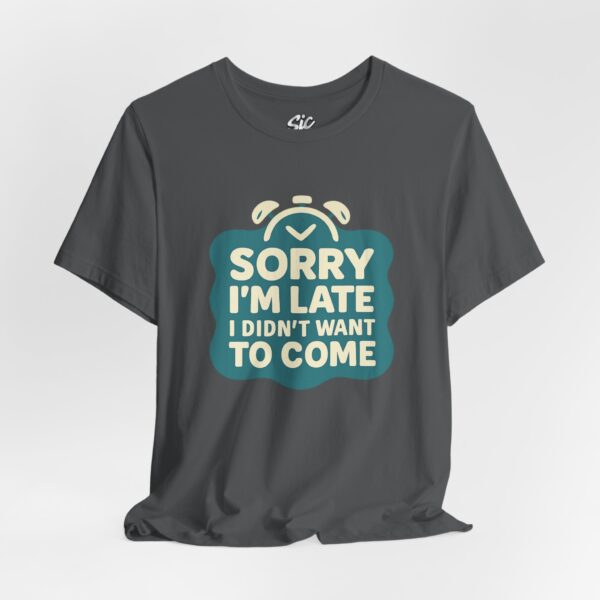Sorry I'm Late, I Didn't Want to Come - Image 7